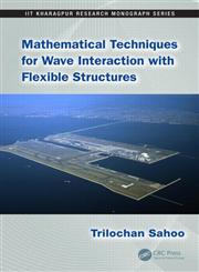 Mathematical Techniques for Wave Interaction with Flexible Structures,1466506040,9781466506046