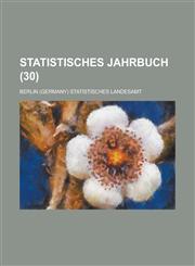 Statistisches Jahrbuch (30),1153493845,9781153493840