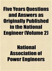 Five Years Questions and Answers as Originally Published in the National Engineer (Volume 2),1152759531,9781152759534