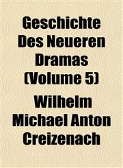 Geschichte Des Neueren Dramas (Volume 5),1152266799,9781152266797