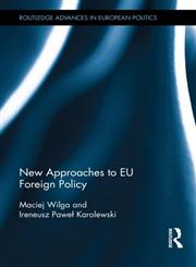 New Approaches to EU Foreign Policy 1st Edition,0415813662,9780415813662