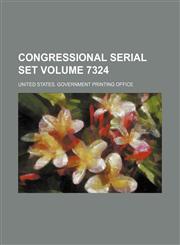 Congressional serial set Volume 7324,1154134083,9781154134087