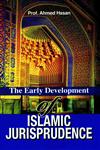 The Early Development of Islamic Jurisprudence,8174350098,9788174350091