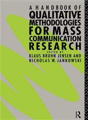 A Handbook of Qualitative Methodology for Mass Communication Research,0415054052,9780415054058