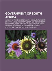 Government of South Africa History of the Cabinet of South Africa, Parliament of South Africa, Reconstruction and Development Programme,1157600751,9781157600756