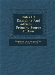 Rules Of Discipline And Advices... - Primary Source Edition,1295185644,9781295185641