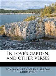 In love's garden, and other verses,1178591751,9781178591750