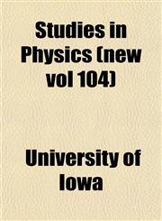 Studies in Physics (new vol 104),1151830852,9781151830852