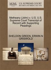 Metheany (John) v. U.S. U.S. Supreme Court Transcript of Record with Supporting Pleadings,1270519301,9781270519300
