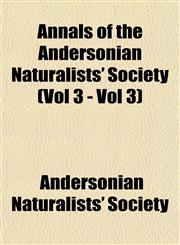 Annals of the Andersonian Naturalists' Society (Vol 3 - Vol 3),1153438917,9781153438919