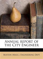 Annual report of the City Engineer,1174616059,9781174616051