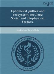Ephemeral gullies and ecosystem services Social and biophysical factors.,1249075696,9781249075691