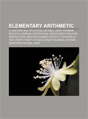 Elementary arithmetic 0, Addition, Multiplication, Decimal, Least common multiple, Division, Percentage, Irreducible fraction, Subtraction,1157596304,9781157596301