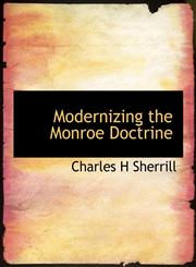Modernizing the Monroe Doctrine,1115067303,9781115067300