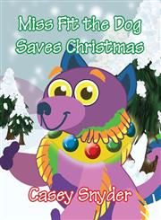 Miss Fit the Dog Saves Christmas,1627093583,9781627093583