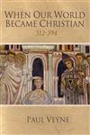 When Our World Became Christian,0745644996,9780745644998