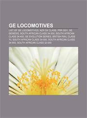 GE locomotives List of GE locomotives, NZR DX class, PRR GG1, GE Genesis, South African Class 34-500, South African Class 34-400,1155621220,9781155621227