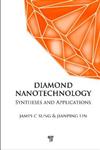 Diamond Nanotechnology Syntheses and Applications,9814241415,9789814241410
