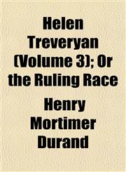 Helen Treveryan (Volume 3); Or the Ruling Race,1152934082,9781152934085