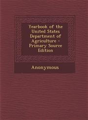Yearbook of the United States Department of Agriculture - Primary Source Edition,1295332043,9781295332045