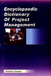 Encyclopaedic Dictionary of Project Management 2 Vols. 1st Edition,8178900963,9788178900964