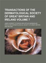 Transactions of the Dermatological Society of Great Britain and Ireland Volume 7,1153862336,9781153862332