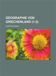 Geographie Von Griechenland (1-2 ),1154726592,9781154726596