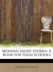 Modern Short Stories A Book for High Schools,1241671079,9781241671075