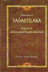 Somadeva's Yashastilaka Aspects of Jainism, Indian Thought and Culture 2nd Edition, Reprint,8124606005,9788124606001