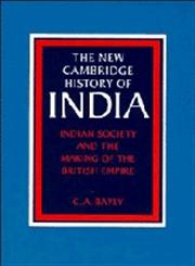 Indian Society and the Making of the British Empire,0521386500,9780521386500