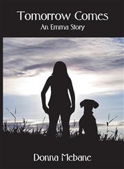 Tomorrow Comes An Emma Story,098576080X,9780985760809