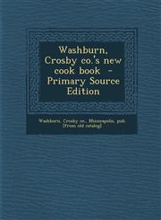 Washburn, Crosby Co.'s New Cook Book - Primary Source Edition,1295358042,9781295358045