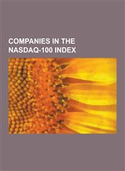 Companies in the NASDAQ-100 Index Microsoft, Intel Corporation, Apple Inc., Oracle Corporation, Nvidia, Adobe Systems, Cisco Systems, Amazon.Com, Eba,1230478191,9781230478197