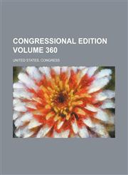 Congressional edition Volume 360,123623202X,9781236232021