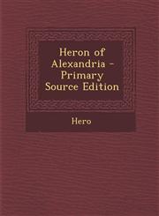 Heron of Alexandria - Primary Source Edition,1293832219,9781293832219