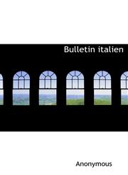 Bulletin italien,111636266X,9781116362664