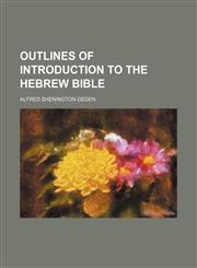 Outlines of introduction to the Hebrew Bible,1154807282,9781154807288