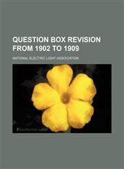 Question box revision from 1902 to 1909,1151242160,9781151242167