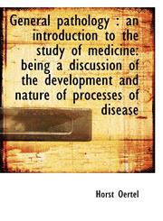 General Pathology An Introduction to the Study of Medicine: Being a Discussion of the Development,1115535927,9781115535922