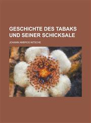 Geschichte Des Tabaks Und Seiner Schicksale,1154877183,9781154877182