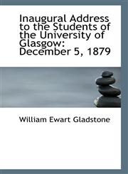 Inaugural Address to the Students of the University of Glasgow December 5, 1879,1113347562,9781113347565