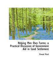 Helping Men Own Farms; a Practical Discussion of Government Aid in Land Settlement,1113752815,9781113752819