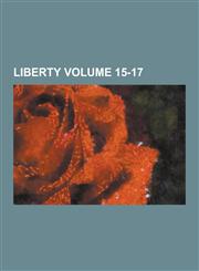 Liberty Volume 15-17,1230232087,9781230232089