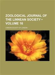 Zoological journal of the Linnean Society (Volume 16),1154202003,9781154202007