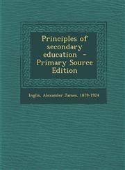 Principles of Secondary Education - Primary Source Edition,1293822027,9781293822029