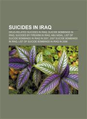 Suicides in Iraq Drug-related suicides in Iraq, Suicide bombings in Iraq, Suicides by firearm in Iraq, Abu Nidal,1158054645,9781158054640