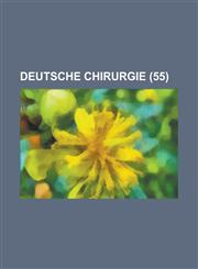 Deutsche Chirurgie (55),1234171163,9781234171162