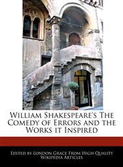 William Shakespeare's the Comedy of Errors and the Works It Inspired,1270795449,9781270795445