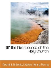 Of the Five Wounds of the Holy Church,1113183861,9781113183866