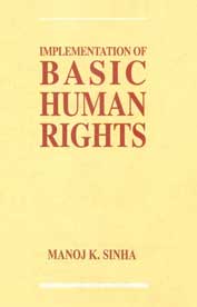 Implementation of Basic Human Rights 1st Published,818656294X,9788186562949